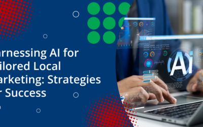 Harnessing AI for Tailored Local Marketing: Strategies for Success