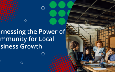 Harnessing the Power of Community for Local Business Growth