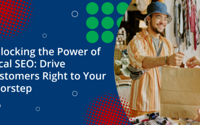 Unlocking the Power of Local SEO: Drive Customers Right to Your Doorstep
